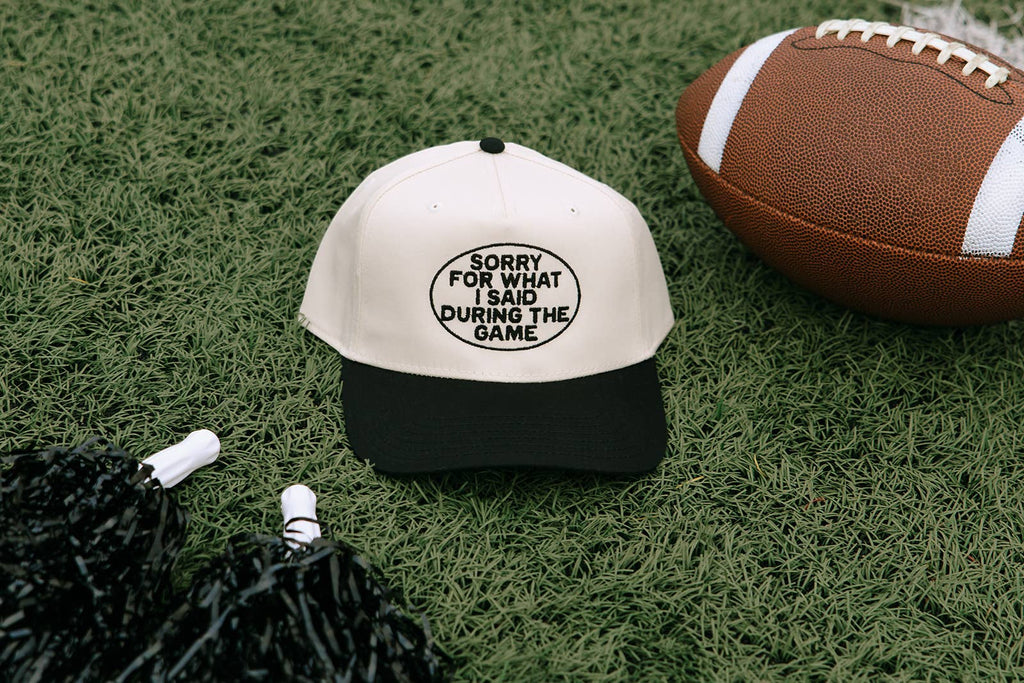 Sorry For What I Said During The Game - Game Day Hat